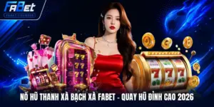 Nổ Hũ Thanh Xà Bạch Xà FABET